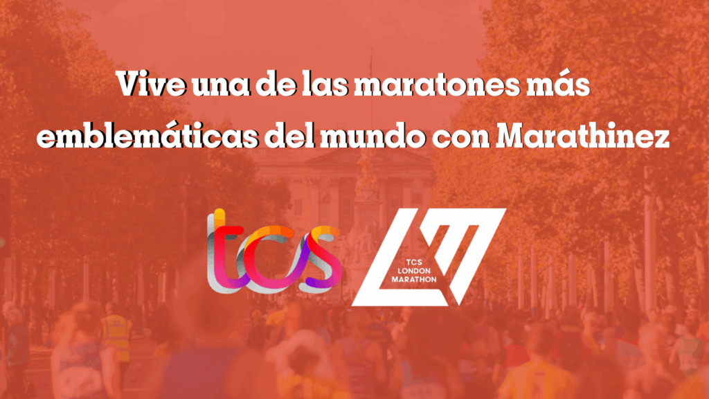 Londres 2026: Vive una de las maratones más emblemáticas del mundo con Marathinez